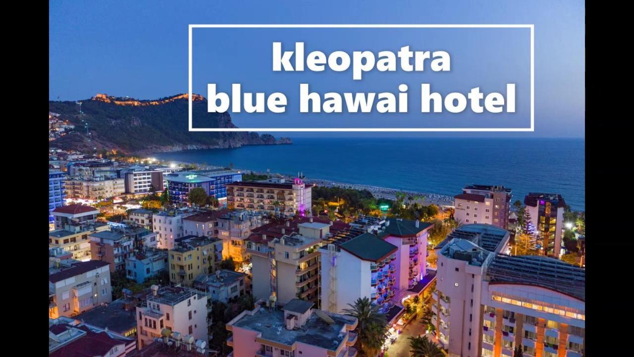 Kleopatra Blue Hawai Hotel Alanya Exterior photo